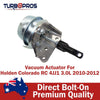 Holden Colorado RC 4JJ1 3.0L 2010-2012 Premium Turbo Vacuum Actuator