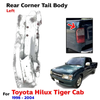 For Toyota Hilux Tiger Cab Pickup UTE 1998-04 Rear Gate Tail Body Corner Left