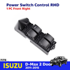 RHD Power Switch Window Button Fits Isuzu D-Max Holden Rodeo 4D Ute 2011-15 EBDE