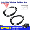 Pair Side Window Rubber LH+RH Fits Toyota Land Cruiser BJ FJ60 FJ62 HJ60 1980-90