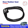 Door Rubber Seal RH Fits Toyota Hiace Commuter KDH200 201 KDH220 Van 2005-18 D05