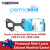 Toyota Landcruiser 80 Series 1HD-FT 4.2L Permaseal Exhaust Manifold Gasket