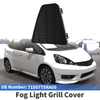 Honda Fit Front Left Fog Light Grill (2015-2017)