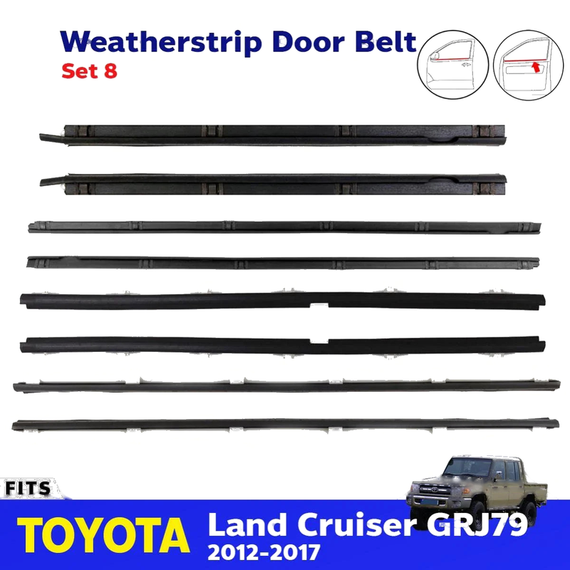 Weatherstrip Door Belt Set 8 Fits Toyota Land Cruiser GRJ79 DCB 2012-17 D01
