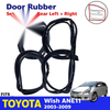 Door Rubber Seal Weatherstrip Set 4 L+R Fits Toyota Wish ANE11 4D 2003-09 D03