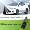 Toyota Yaris Hatchback Window Switch Bezel Cover (2012-2015)