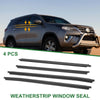 Toyota Fortuner 4 x Weatherstrip Window Seal (2004–2015)