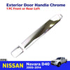 Outer Door Handle Chorome Passengers 1 PC Fits Nissan Navara D40 UTE 2005-14 D06