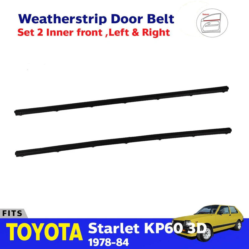 Inner Weatherstrip Door Belt Front Pair Fits Toyota Starlet KP60 3D 1978-84 D05