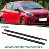 Toyota Yaris 2 x Weatherstrip Window Seal