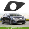 Toyota Corolla 1 Pc Front Left Fog Light Grill (2014-2016)