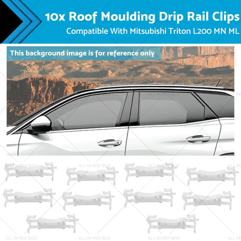 Mitsubishi Triton ML MN 10 x Roof Drip Rail Moulding Clips (2005-2014)
