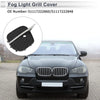 BMW X5 E70 1 Pc Front Right Fog Light Grill (2011-2013)