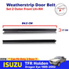 Weatherstrip Belt Door Rubber Seal Front Outer Fits Isuzu TFR Rodeo Ute 1989-02