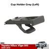 LH Cup Holder Tray Grey Fits Toyota Hilux Vigo SR5 V6 Pickup Fortuner 2005-15 DE