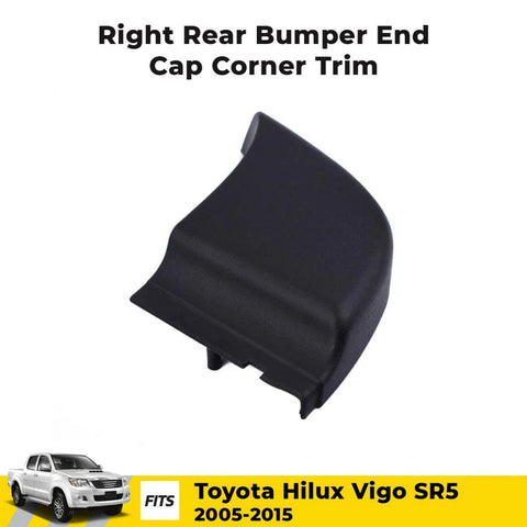 Bumper End Cap Corner Trim Rear RH Fits Toyota Hilux Vigo SR5 UTE Truck 2005-15