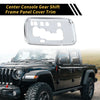 Jeep Wrangler JK JKU Center Console Gear Shift Frame Trim (2011-2017)