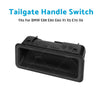 BMW E88 E90 E60 X1 X5 X6 Boot Lid Trunk Tailgate Handle Switch (2007-2013)