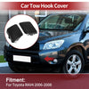 Toyota RAV4 Front Car Tow Hook Cover Cap 1 Pair (2006–2008)