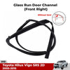 Glass Run Channel Weatherstrip RH Front Fits Toyota Hilux Vigo SR 2D 2005-15 D10