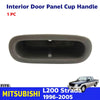 Door Panel Cup Handle Inner 1 PC Fits Mitsubishi L200 Strada Pickup 1996-05 EBDE