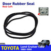 LH Rear Door Rubber Seal Fits Toyota Land Cruiser FJ60 BJ60 HJ60 FJ62 1980-1990