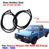 Door Rubber Seal Front LH+RH Set 2 Fits Datsun Nissan 720 2D Pickup 1980-86 D05