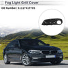 BMW 5 Series 1 Pc Front Left Fog Light Grill (2014-2017)