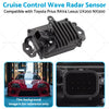 Toyota Prius, RAV4, Lexus UX200 Cruise Control Wave Radar Sensor (2016-2023)