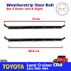 Outer Weatherstrip Door Belt Long Pair Fits Toyota Land Cruiser FJ40 1980-84 D07