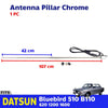 Antenna Pillar Chrome Fits Datsun Bluebird 510 620 1200/1600 B110 1968-79 D06