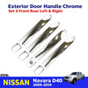 Exterior Door Handle Chrome Set 4 Fits Nissan Navara D40 4D Pickup 2005-14 D06