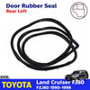 Left Rear Door Rubber Seal Fits Toyota Land Cruiser FJ80 HDJ HZJ80 1990-98 DE