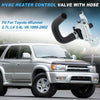 Toyota 4Runner HVAC Heater Control Valve w/ Inlet Hose (1999–2002)