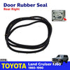 RH Rear Door Rubber Seal Fits Toyota Land Cruiser FJ60 BJ60 HJ60 FJ62 1980-1990