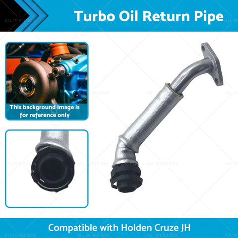 Holden JH Cruze 1.6 Turbo Oil Return Pipe (2014-2016)