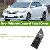 Toyota Yaris Hatchback Window Switch Bezel Cover (2012-2015)