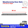 Weatherstrip Door Belt Short 1 PC Fits Toyota Land Cruiser FJ40 FJ45 1969-76 D09