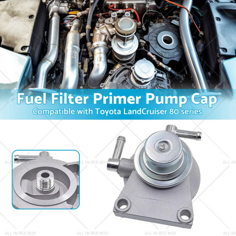 Toyota LandCruiser 80 Series HZJ80 Fuel Filter Primer Pump Cap (1990-1997)