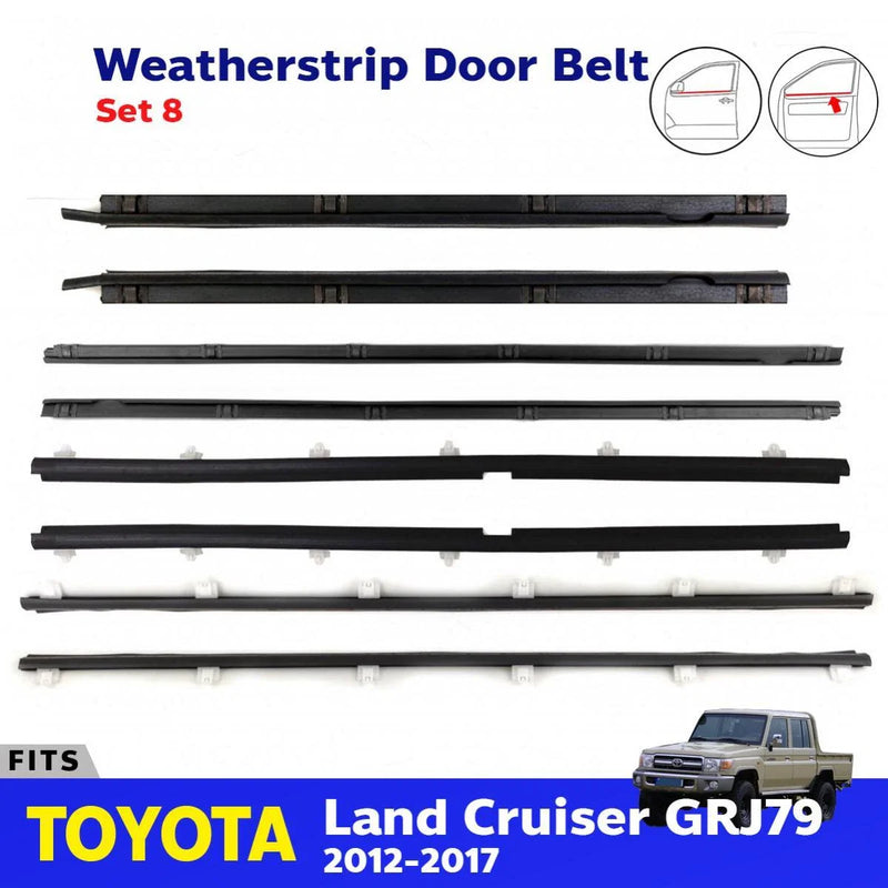 Weatherstrip Door Belt Set 8 Fits Toyota Land Cruiser GRJ79 DCB 2012-17 D01