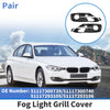 BMW 3 Series 1 Set Front Left/Right Fog Light Grill