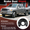 Toyota Tundra Sequoia Front Left Right Brake Dust Shield (2004–2006)
